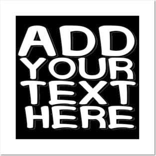 Add Your Text Here Custom Text Name Personalized Message Man's & Woman's Posters and Art